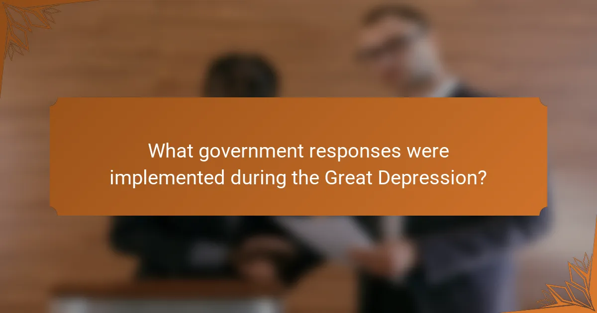 What government responses were implemented during the Great Depression?
