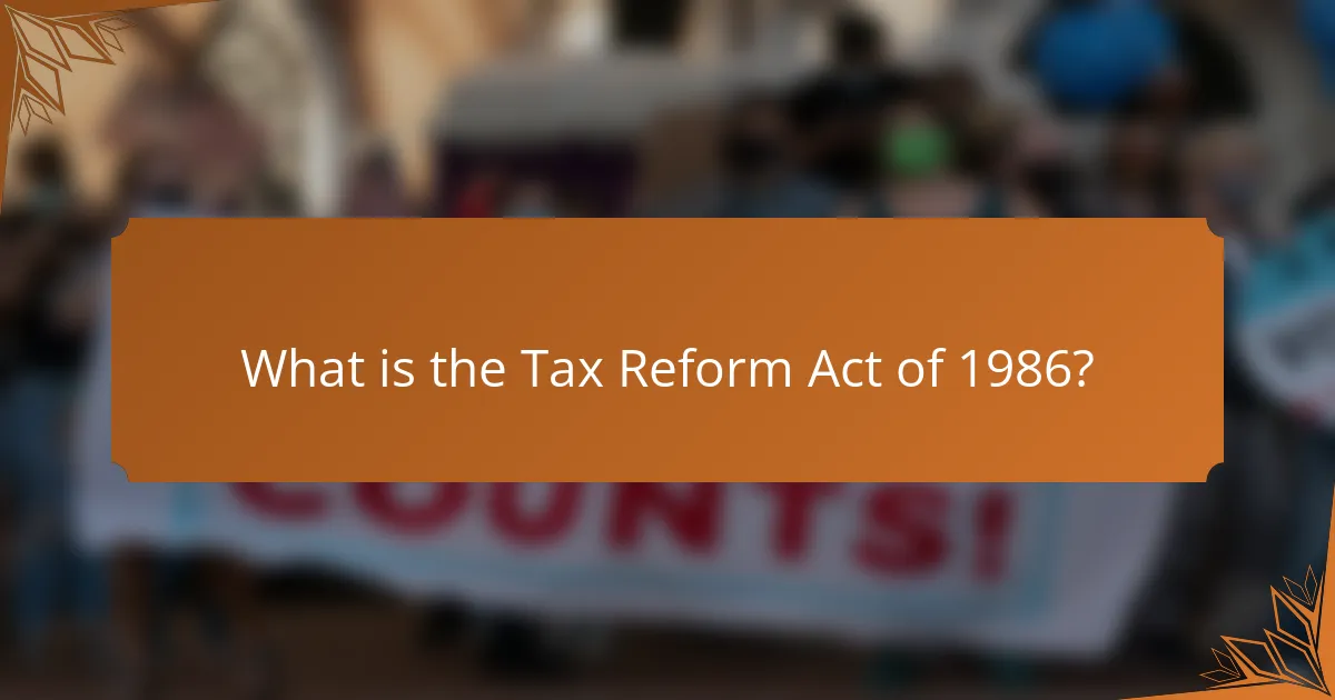 What is the Tax Reform Act of 1986?