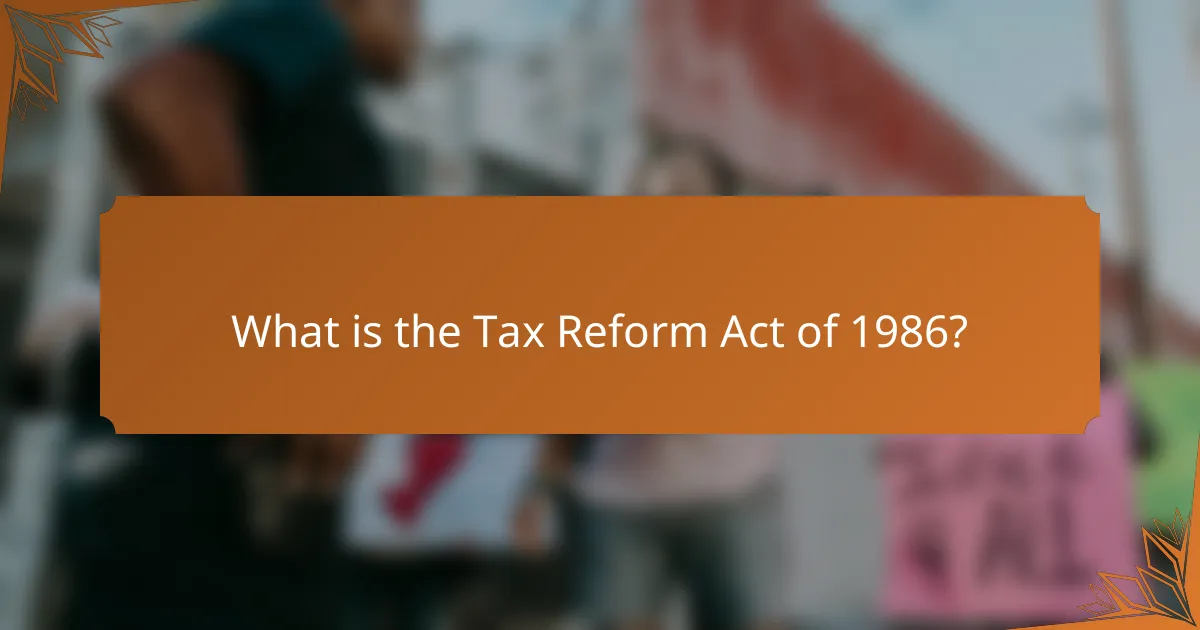 What is the Tax Reform Act of 1986?