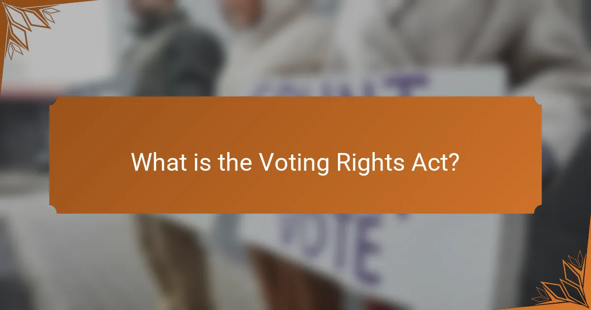 What is the Voting Rights Act?