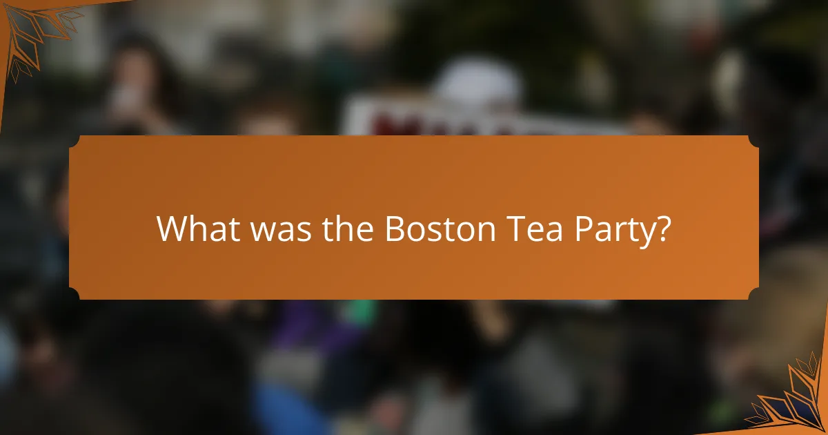 What was the Boston Tea Party?