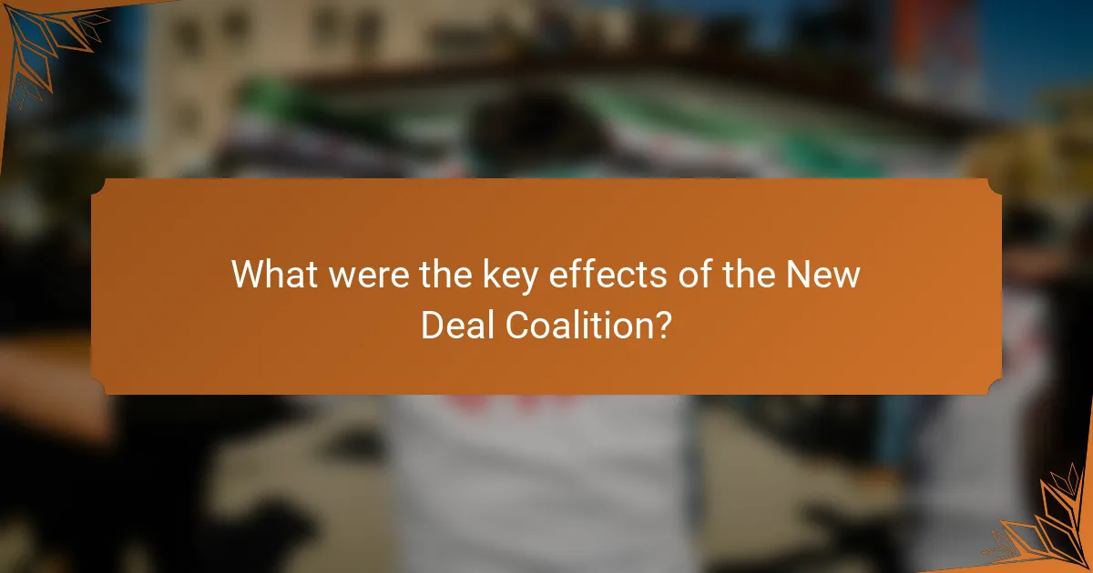 What were the key effects of the New Deal Coalition?